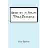 Artistry in Social Work Practice