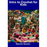 Intro to Crochet for Kids