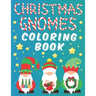 Christmas Gnomes Coloring Book: Fun Colouring Pages for Kids Easy Patterns for Children Whimsical Gnomes Beautiful Designes for Grown Ups