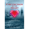 Circumcision of the Heart: A healing journey from abuse, rape, and bi-polar disorder.