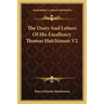 The Diary And Letters Of His Excellency Thomas Hutchinson V2