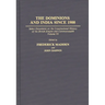 The Dominions and India Since 1900: Select Documents on the Constitutional History of the British Empire and Commonwealth, Volume VI