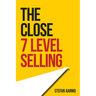The Close: 7 Level Selling