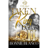 Taken By The King Of Dallas 2: An African American Romance