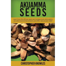 Akuamma Seeds: Learn How this African plant can increase stimulation, provide mood enhancement, and offer natural pain relief