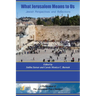What Jerusalem Means to Us: Jewish Perspectives and Reflections:
