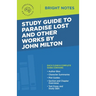 Study Guide to Paradise Lost and Other Works by John Milton