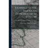 Journals of the American Congress From 1774-1788: In Four Volumes