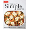 The Best Simple Recipes: More Than 200 Flavorful, Foolproof Recipes That Cook in 30 Minutes or Less