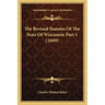 The Revised Statutes Of The State Of Wisconsin Part 1 (1849)