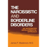 The Narcissistic and Borderline Disorders: An Integrated Developmental Approach
