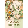 Old Mother West Wind (Illustrated): Children's Bedtime Story Book