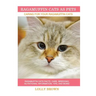 Ragamuffin Cats As Pets: Ragamuffin Cats facts, care, breeding, nutritional information, tips, and more! Caring For Your Ragamuffin Cats