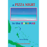 A PIZZA NIGHT in the BAHAMAS
