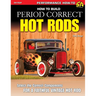 How to Build Period Correct Hot Rods