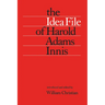 The Idea File of Harold Adams Innis