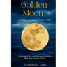 Golden Moon: A Love & Freedom That's Ours