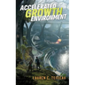 Accelerated Growth Environment