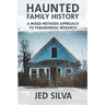 Haunted Family History: A Mixed Methods Approach to Paranormal Research
