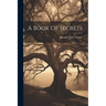 A Book Of Secrets