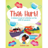 That Hurt!: A children's book of reflection on the COVID-19 pandemic