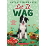 Let It Wag: A Holiday Novel
