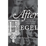 After Hegel: German Philosophy, 1840-1900