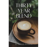 Thirty Year Blend