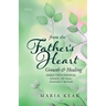 From the Father's Heart Growth & Healing (Book 2): Daily Devotional Tailored for Life's Seasons - Emotionally and Spiritually