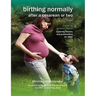 Birthing Normally After a Cesarean or Two (American Edition)
