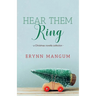 Hear Them Ring: -a Christmas novella collection-