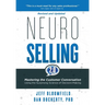 NeuroSelling 2.0: Mastering the Customer Conversation Using the Surprising Science of Decision-Making