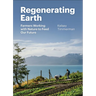 Regenerating Earth: Farmers Working with Nature to Feed Our Future