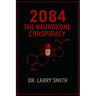 2084 the Neuroxone Conspiracy