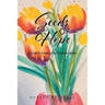 Seeds of Hope: A Guide to Growing Your Spiritual Garden