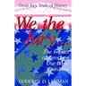 We the Jury: The Impact of Jurors on Our Basic Freedoms: Great Jury Trials of History