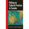 Editing as Cultural Practice in Canada