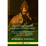 Augustine and the Pelagian Controversy: The Doctrines and Theology of Pelagius in the Early Christian Church