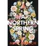 A Northern Spring