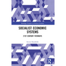 Socialist Economic Systems: 21st Century Pathways