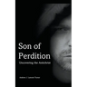 Son of Perdition: Uncovering the Antichrist
