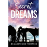 Secret Dreams: An Inspirational Small Town Romance
