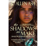 The Shadows We Make - Shadow Journey Series Book One