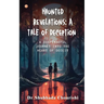 Haunted Revelations: A Tale of Deception