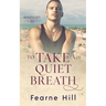 To Take a Quiet Breath
