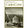 Cades Cove: The Life and Death of a Southern Appalachian Community
