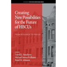Creating New Possibilities for the Future of HBCUs: From Research to Praxis