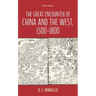 The Great Encounter of China and the West, 1500-1800