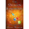 The Dragon Sanctuary: A Middle-Grade Fantasy Adventure