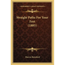 Straight Paths For Your Feet (1885)